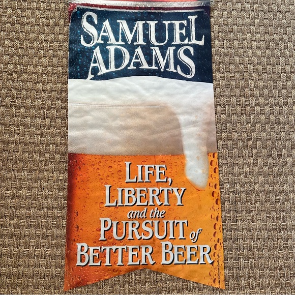 LIFE LIBERTY &THE PURSUIT OF BETTER BEER SAMUEL ADAMS 36" FLAG BANNER BOSTON - Picture 2 of 6